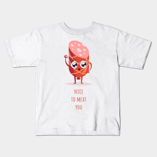 Nice to Meat you Kids T-Shirt by Alessandro Aru